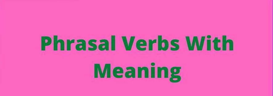 Phrasal Verbs With Meaning And Examples | English By Zahid Sir