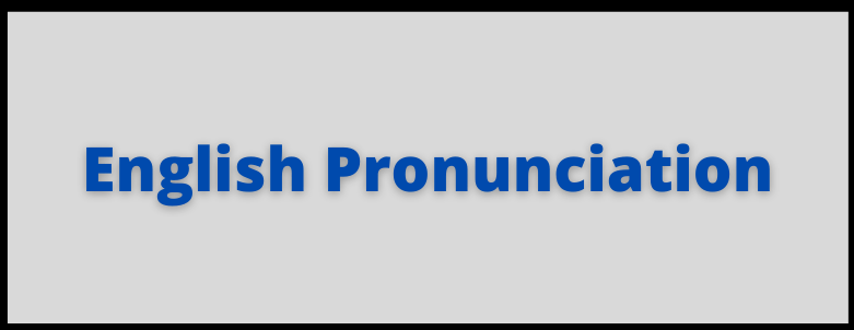 English Pronunciation : Why and how to learn?