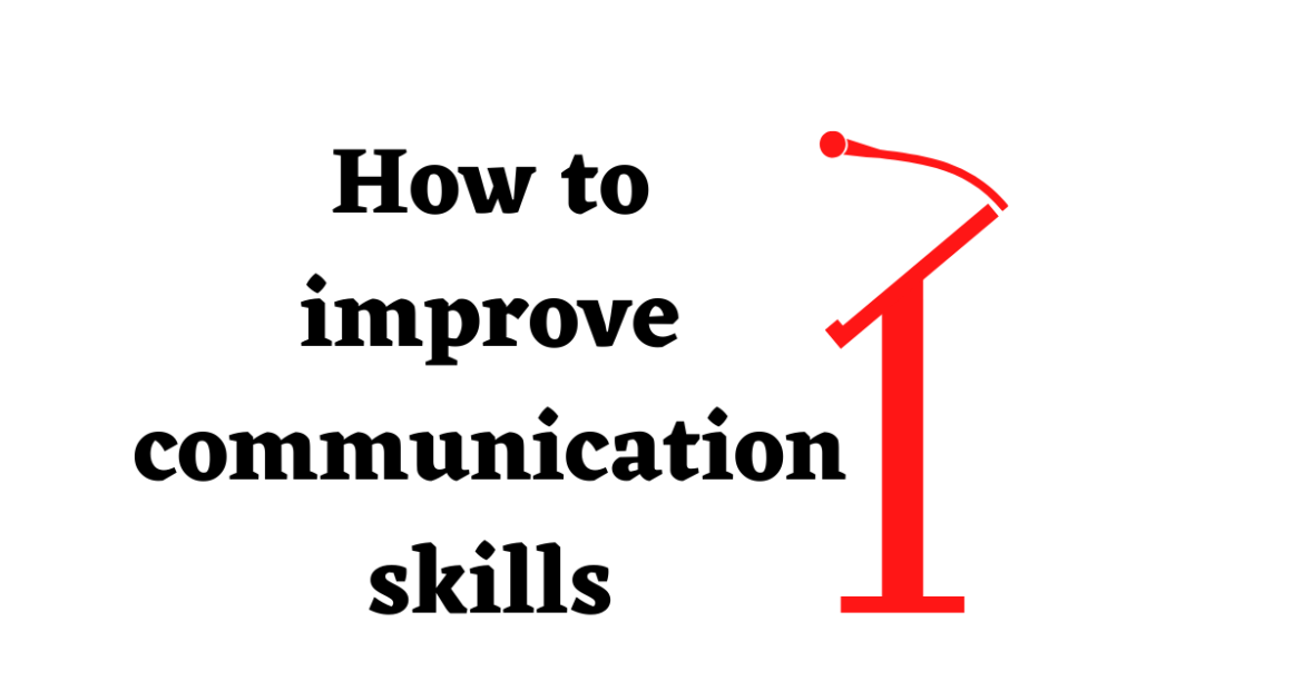 4 Great Tips on How to Improve Communication Skills in 2023
