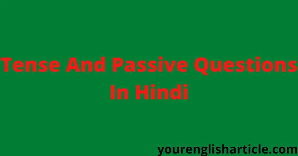 Tense Passive Questions/Exercises In Hindi | English By Zahid Sir
