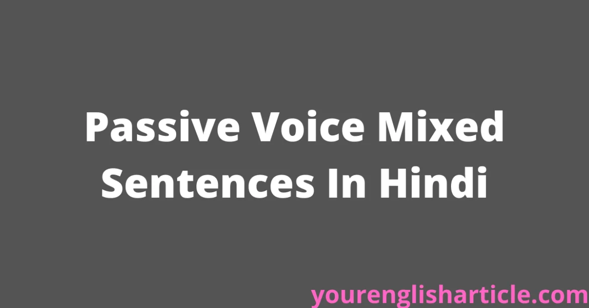 Mixed Passive Voice Exercises In Hindi | English By Zahid Sir
