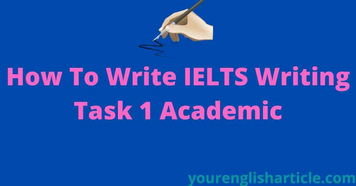 How To Write IELTS Writing Task 1 Academic | IELTS By Zahid Sir