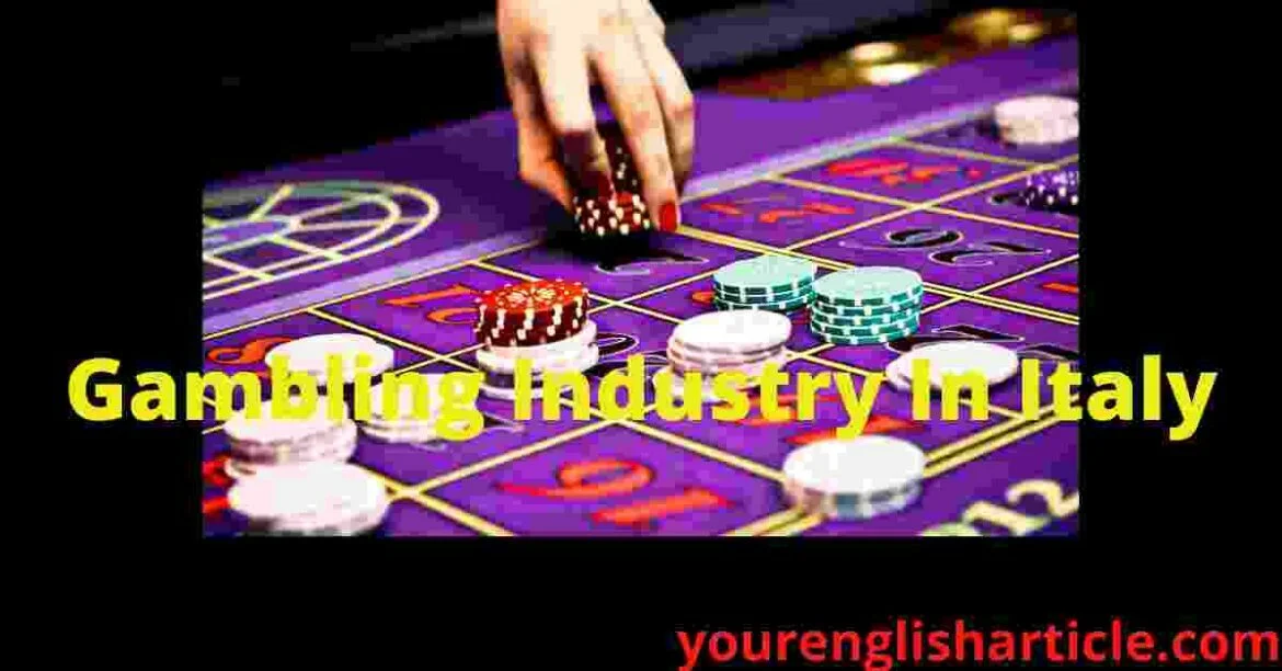 Gambling industry in Italy: Its growth with statistics and facts