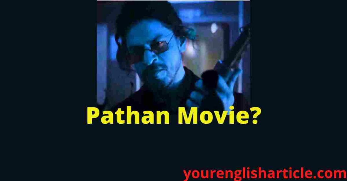Pathan Movie Download 4K, HD, 1080P, 480P, 720P | Review | 2023 Reality