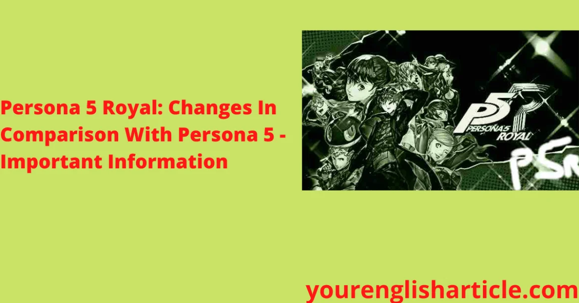 Persona 5 Royal: Changes In Comparison With Persona 5 – Important Information