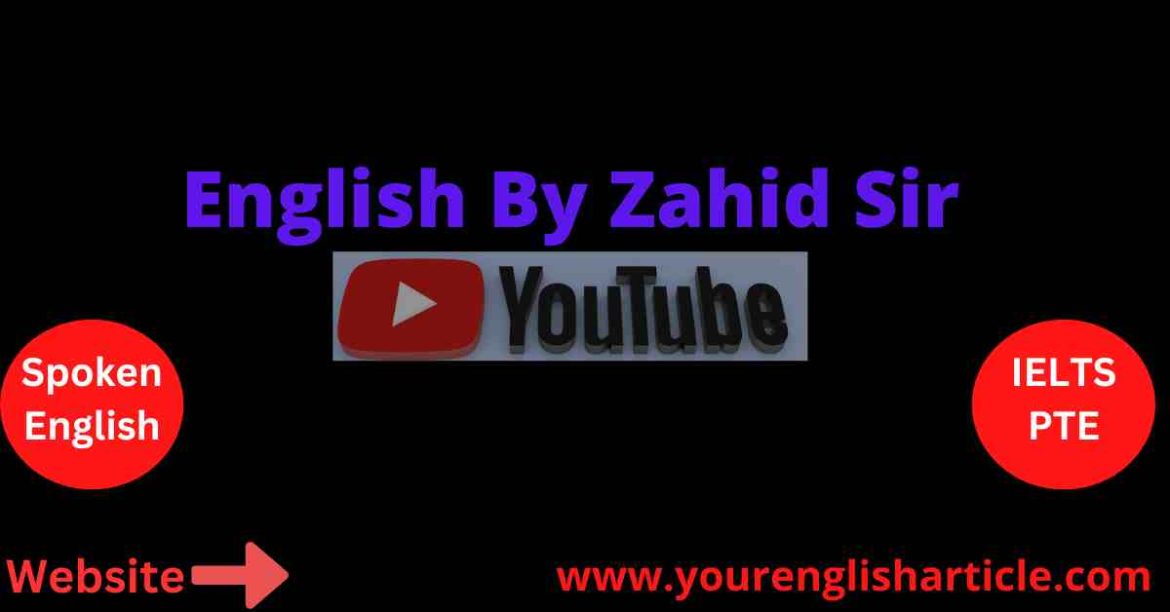 English By Zahid Sir: Spoken English | IELTS | PTE | Your English Article