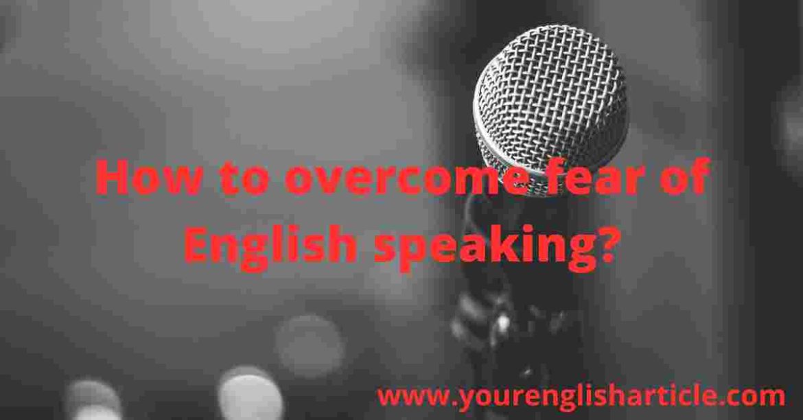 How to overcome fear of English speaking in 2023?