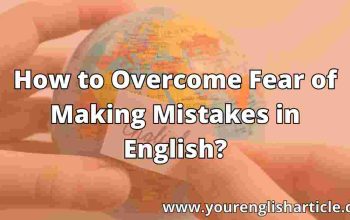 How to Overcome Fear of Making Mistakes in English